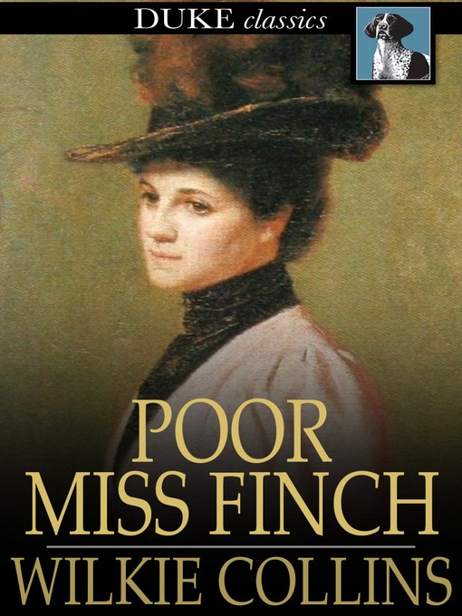 Détails du titre pour Poor Miss Finch par Wilkie Collins - Disponible